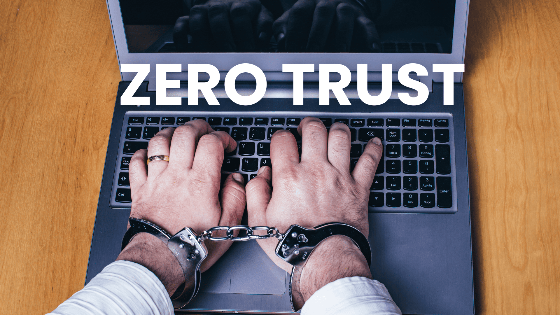 Zero Trust